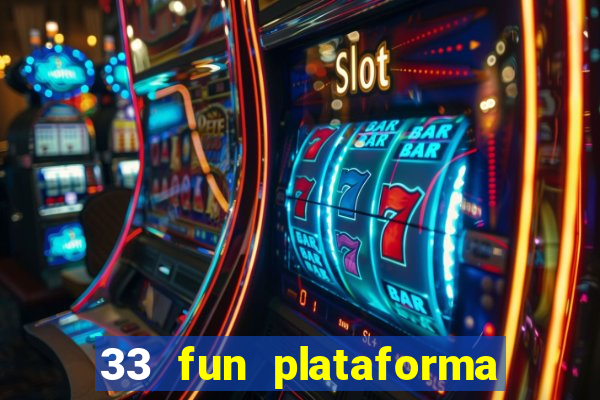 33 fun plataforma de jogos